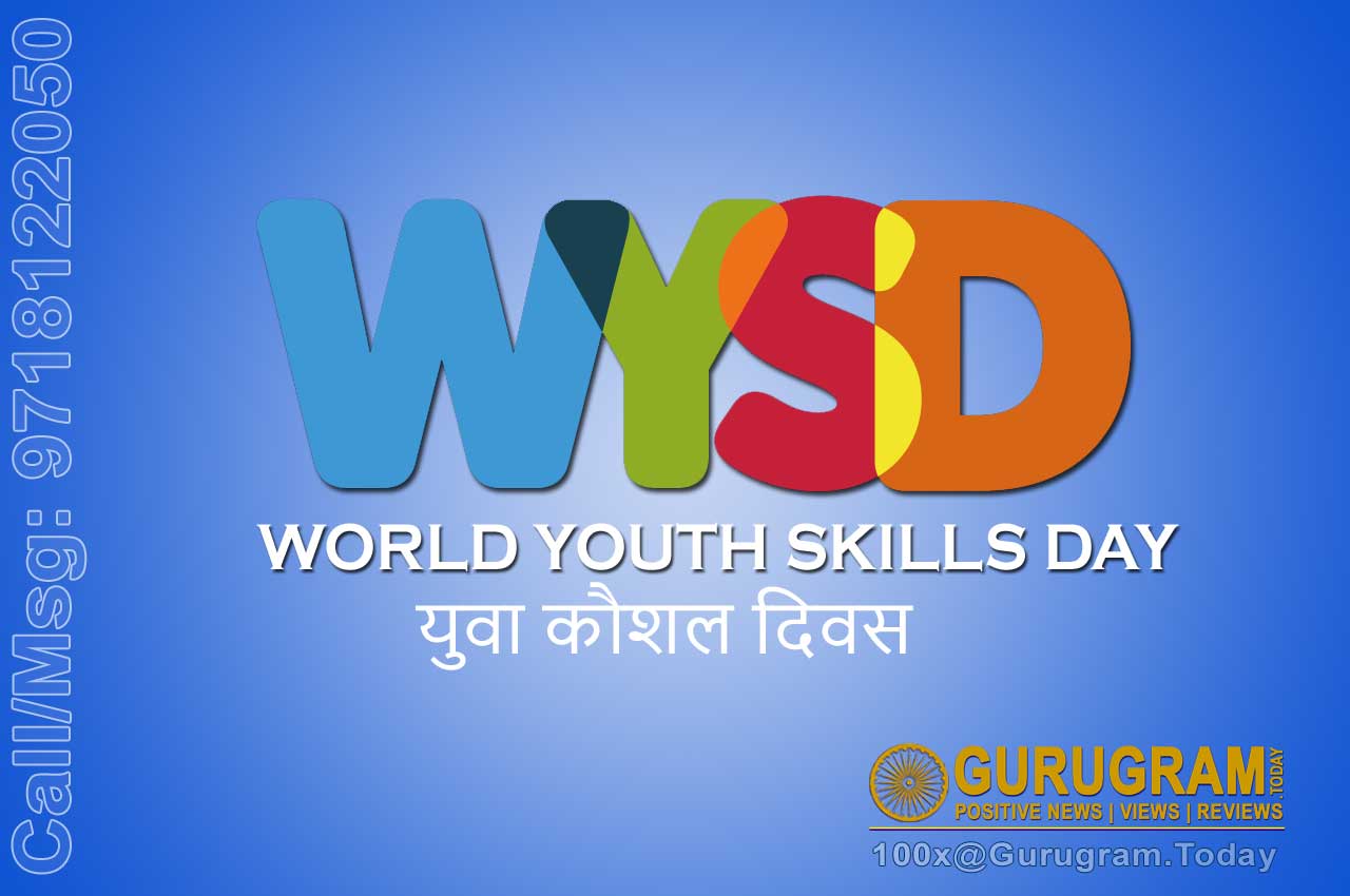 World Youth Skills Day 15th July 2023 Positive Community Ecosystem at Gurugram Today